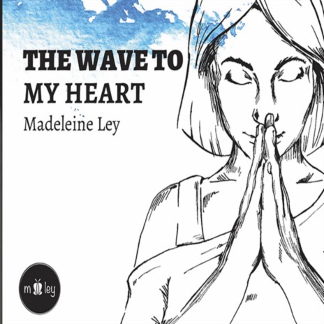The Wave To My Heart | Boomplay Music