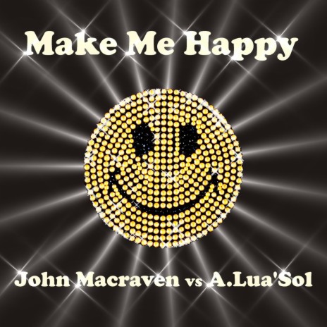 Make Me Happy ft. A Lua Sol | Boomplay Music