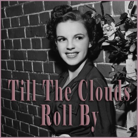 Till The Clouds Roll By ft. Frank Sinatra, MGM Studio Orchestra and Chorus, Kathryn Grayson, Lena Horne & Robert Walker