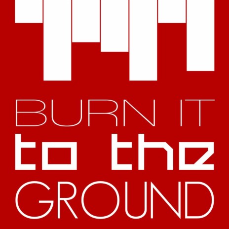 Burn It To The Ground (Radio Edit) | Boomplay Music