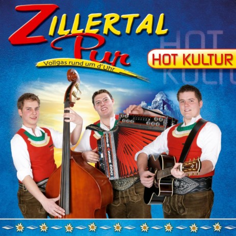 Zillertal Pur hot Kultur | Boomplay Music