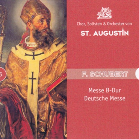 Messe in B-Dur, D. 324 'Sanctus' ft. Marjana Lipovsek, Hans Reinprecht, Leopold Spitzer & Chor und Orchester von St. Augustin