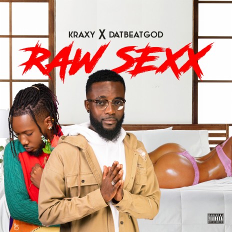 Raw Sexx ft. Datbeatgod | Boomplay Music