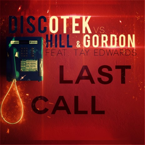 Last Call (Gordon & Doyle Remix) ft. Hill & Gordon feat. Tay Edwards | Boomplay Music