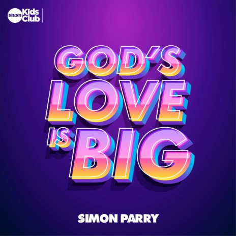 God's Love Is Big ft. Simon Parry | Boomplay Music