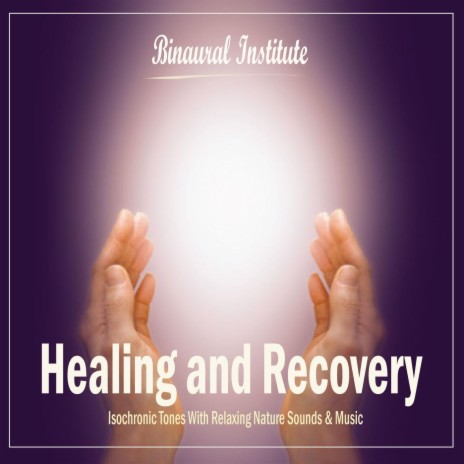 Healing and Recovery - Isochronic Tones & Hurricane