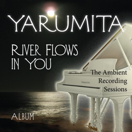 River Flows In You Part IV (Ambient Version) | Boomplay Music