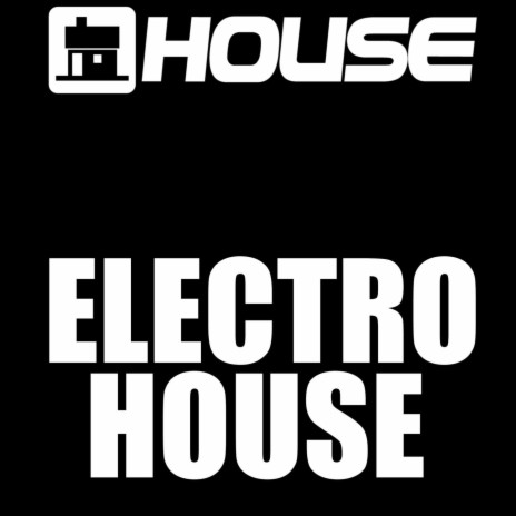 Electro House (Electro House Mix) | Boomplay Music