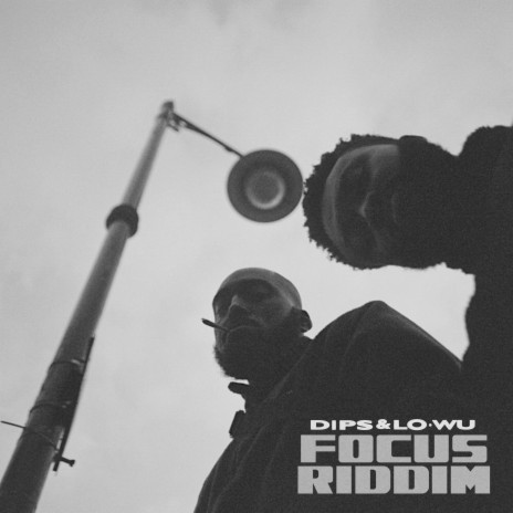Focus Riddim ft. Lo-Wu | Boomplay Music