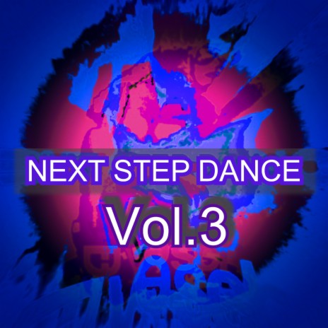 Next Step Dance, Vol.3 (Original Mix) | Boomplay Music