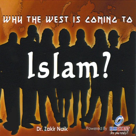 Why the West is Coming to Islam, Vol. 2 Pt. 3