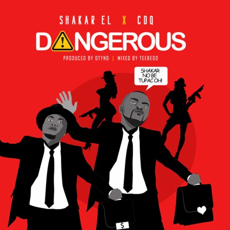 Dangerous ft. CDQ | Boomplay Music