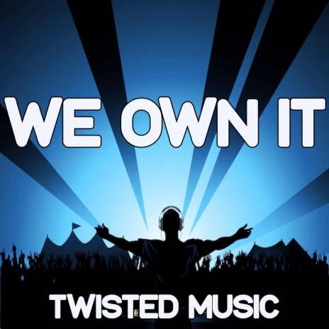 We Own It | Boomplay Music