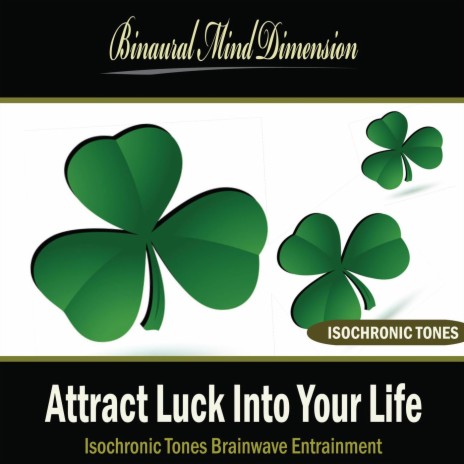 Attract Luck Into Your Life: Isochronic Tones Brainwave Entrainment | Boomplay Music