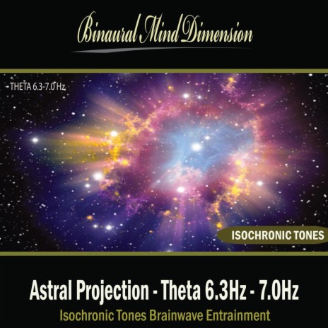 Astral Projection - Theta 6.3Hz - 7.0Hz: Isochronic Tones Brainwave Entrainment | Boomplay Music