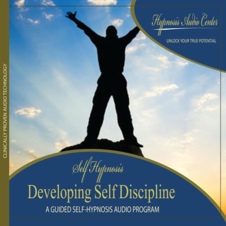 Developing Self Discipline: Guided Self-Hypnosis | Boomplay Music