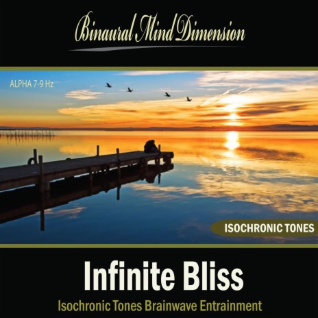 Infinite Bliss: Isochronic Tones Brainwave Entrainment