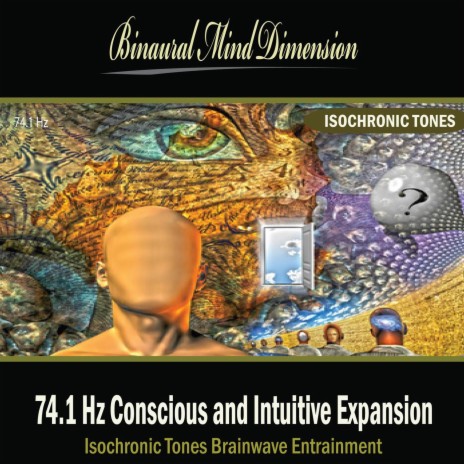 74.1 Hz Conscious and Intuitive Expansion: Isochronic Tones Brainwave Entrainment | Boomplay Music