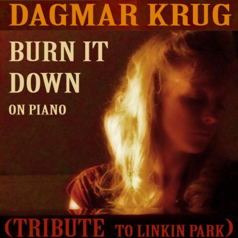 Burn it down - on Piano (Tribute to Linkin Park) | Boomplay Music
