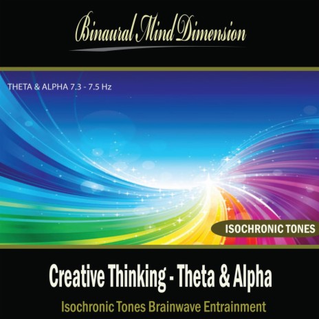 Creative Thinking - Theta & Alpha: Isochronic Tones Brainwave Entrainment | Boomplay Music