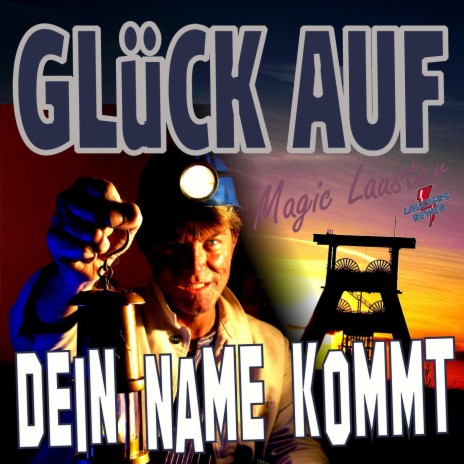 Glück auf der Gerd der kommt