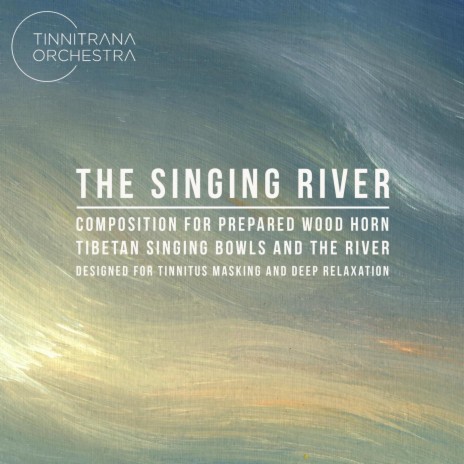 The Singing River Composition for Prepared Wood Horn Tibetan Bowls and the River