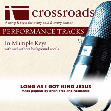 Long As I Got King Jesus (Performance Track Low without Background Vocals in F) | Boomplay Music