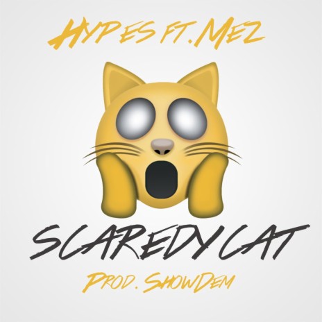 Scaredy Cat ft. Mez | Boomplay Music