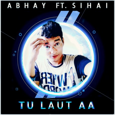 Tu Laut Aa ft. Sihai | Boomplay Music