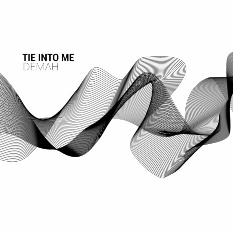 Tie Into Me | Boomplay Music