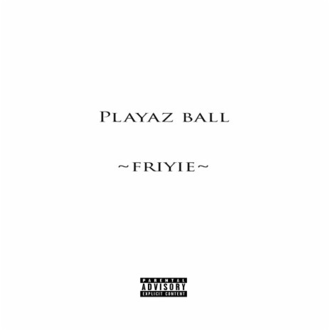 Playaz Ball | Boomplay Music