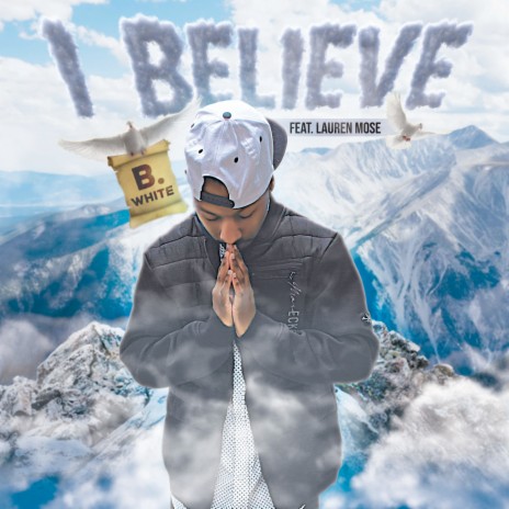 I Believe ft. Lauren Mose | Boomplay Music
