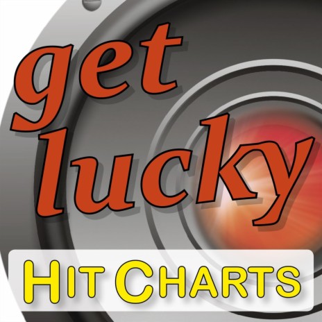 Get Lucky (Hit Charts-Version) | Boomplay Music
