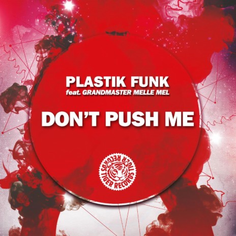 Don't Push Me (House It Up Mix) ft. Grandmaster Melle Mel | Boomplay Music