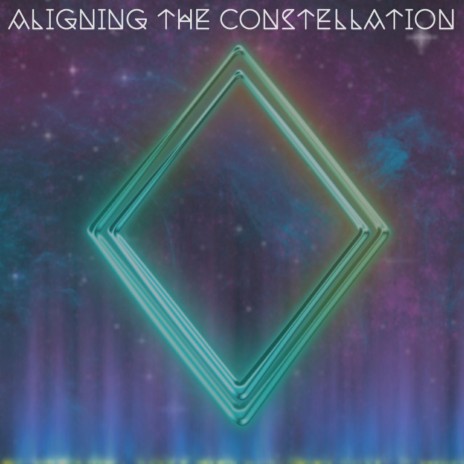 Aligning The Constellation | Boomplay Music