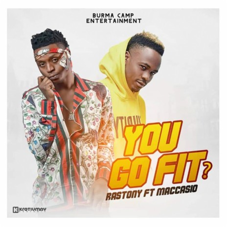 You Go Fit ft. Maccasio | Boomplay Music