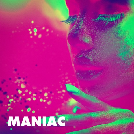 Maniac | Boomplay Music