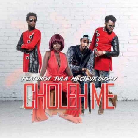 Choleh Me ft. Featurist & Mecieux Ousmy | Boomplay Music