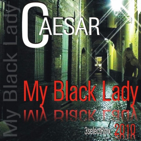 My black lady 2010 (3select Rmx Edit)