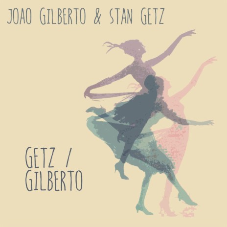 The Girl From Ipanema ft. Stan Getz | Boomplay Music