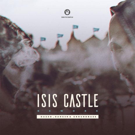 Isis Castle (Remake) ft. Dang3r & GroundBass | Boomplay Music