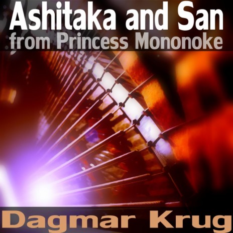 Ashitaka and San - from Princess Mononoke | Boomplay Music