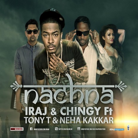Nachna ft. Chingy, Neha Kakkar, Tony T & Yama | Boomplay Music