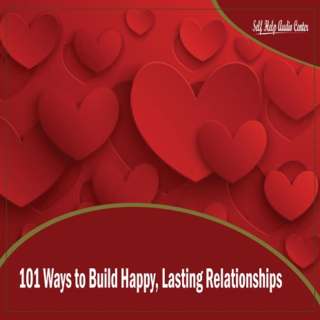 101 Ways to Build Happy, Lasting Relationships - Introduction | Boomplay Music