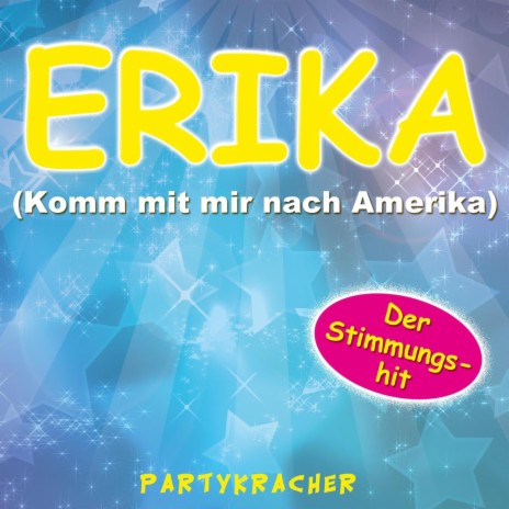 Erika (Komm mit mir nach Amerika) | Boomplay Music