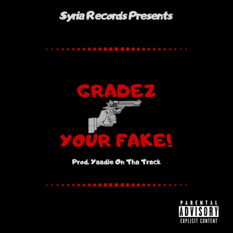 Gradez Your Fake | Boomplay Music