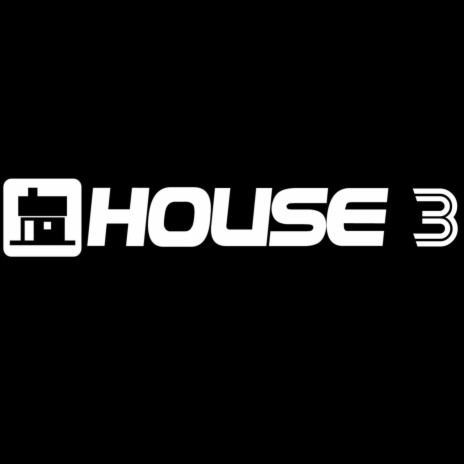 House 3 (House) | Boomplay Music