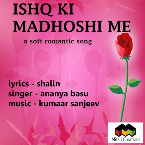 Ishq Ki Madhoshi Me ft. Ananya Basu | Boomplay Music