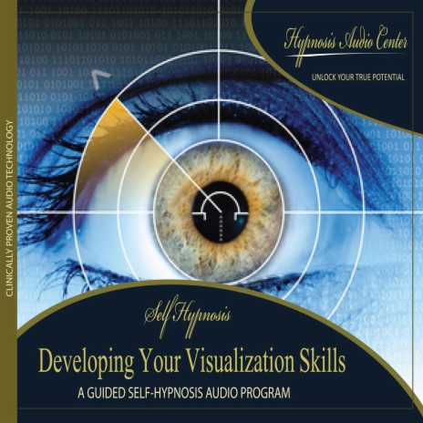 Developing Your Visualization Skills: Guided Self-Hypnosis | Boomplay Music