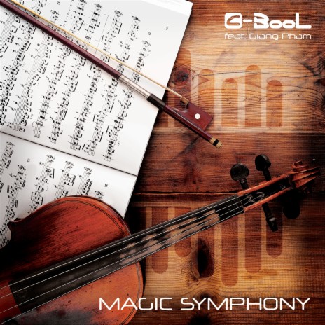 Magic Symphony ft. Giang Pham | Boomplay Music